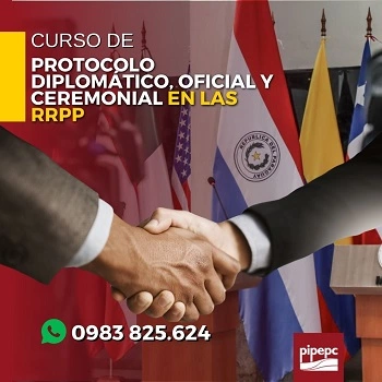Protocolo Diplomatico, Oficial y Ceremonial en las RRPP